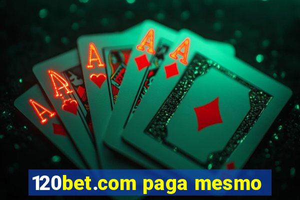 120bet.com paga mesmo